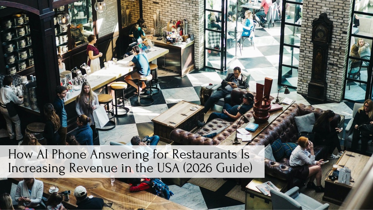 How AI Phone Answering for Restaurants Is Increasing Revenue in the USA