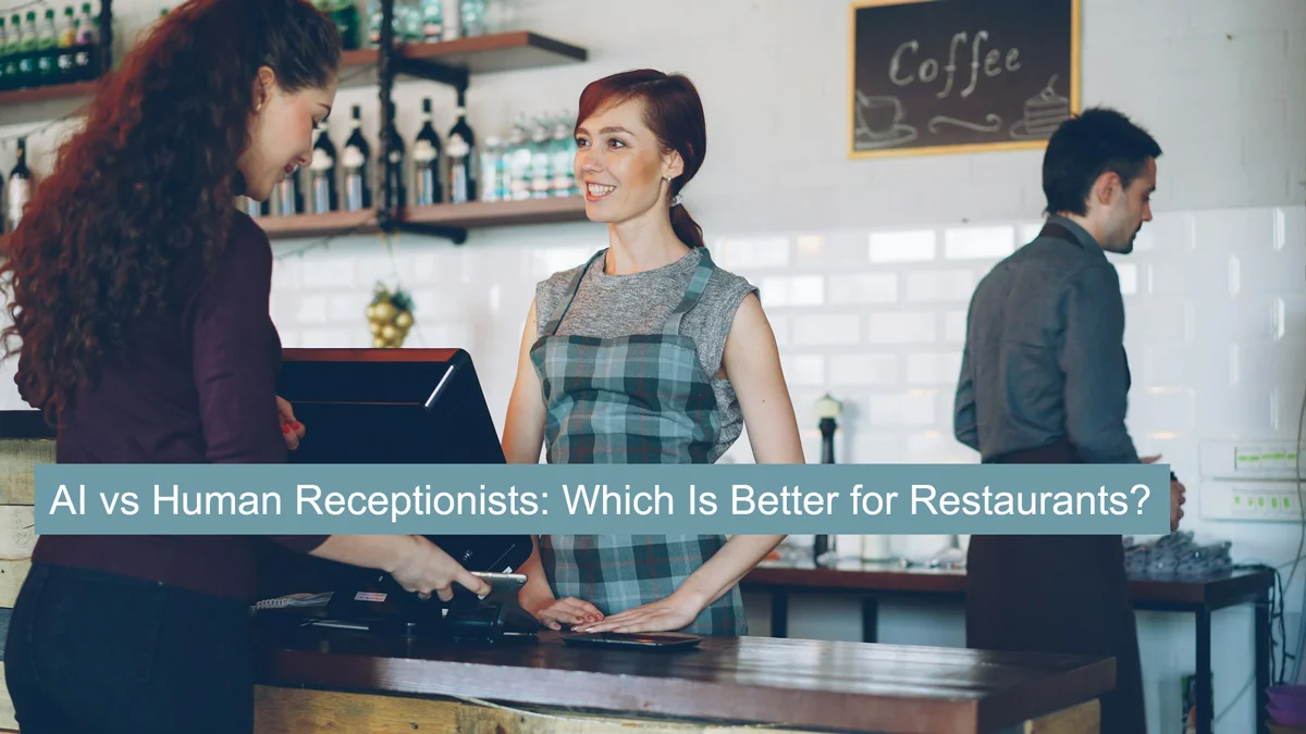 AI vs Human Receptionists: Which Is Better for Restaurants?