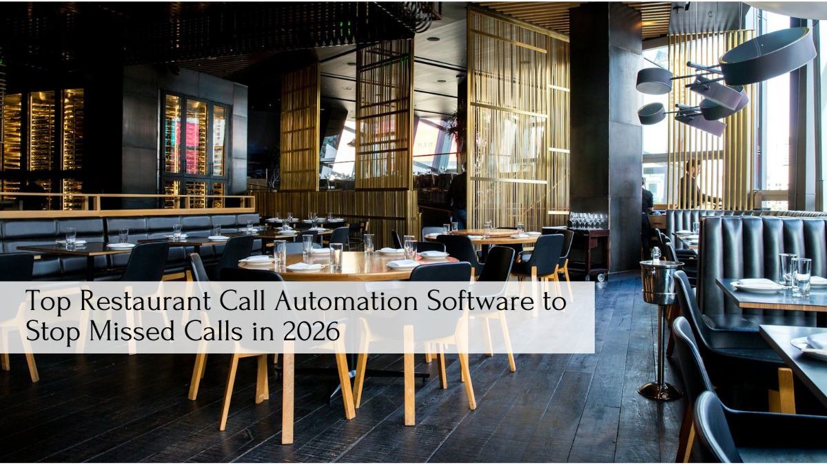 Top Restaurant Call Automation Software to Stop Missed Calls in 2026